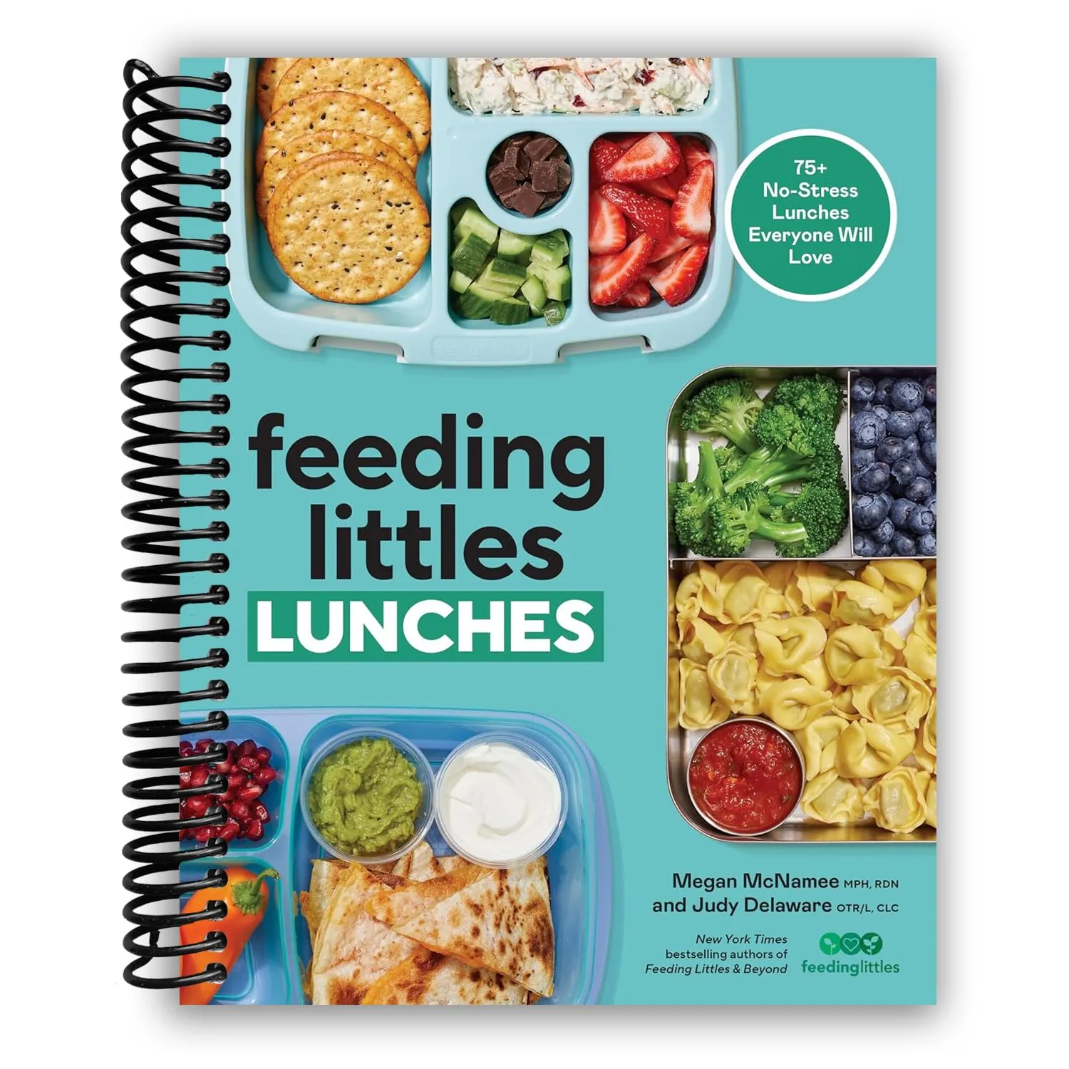 Feeding Littles Lunches: 75  No-Stress Lunches Everyone Will Love: Meal Planning for Kids Spiral-bound  July 29, 2024